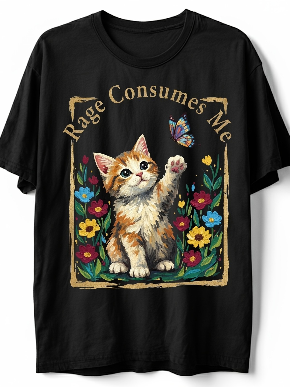 Rage Consumes Me T Shirt Funny Sarcastic Kitten Butterfly Art Humorous Tee