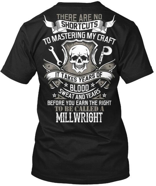Millwright – There Are No Shortcuts To T-Shirt Made in the USA Size S to 5XL