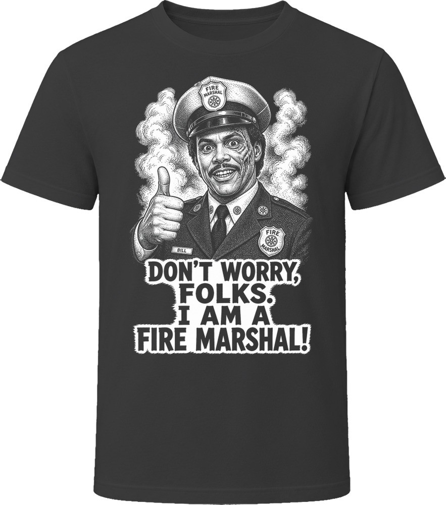Fire Marshal Bill Don’t Worry Folks I Am a Fire Marshal Classic Comedy Sket