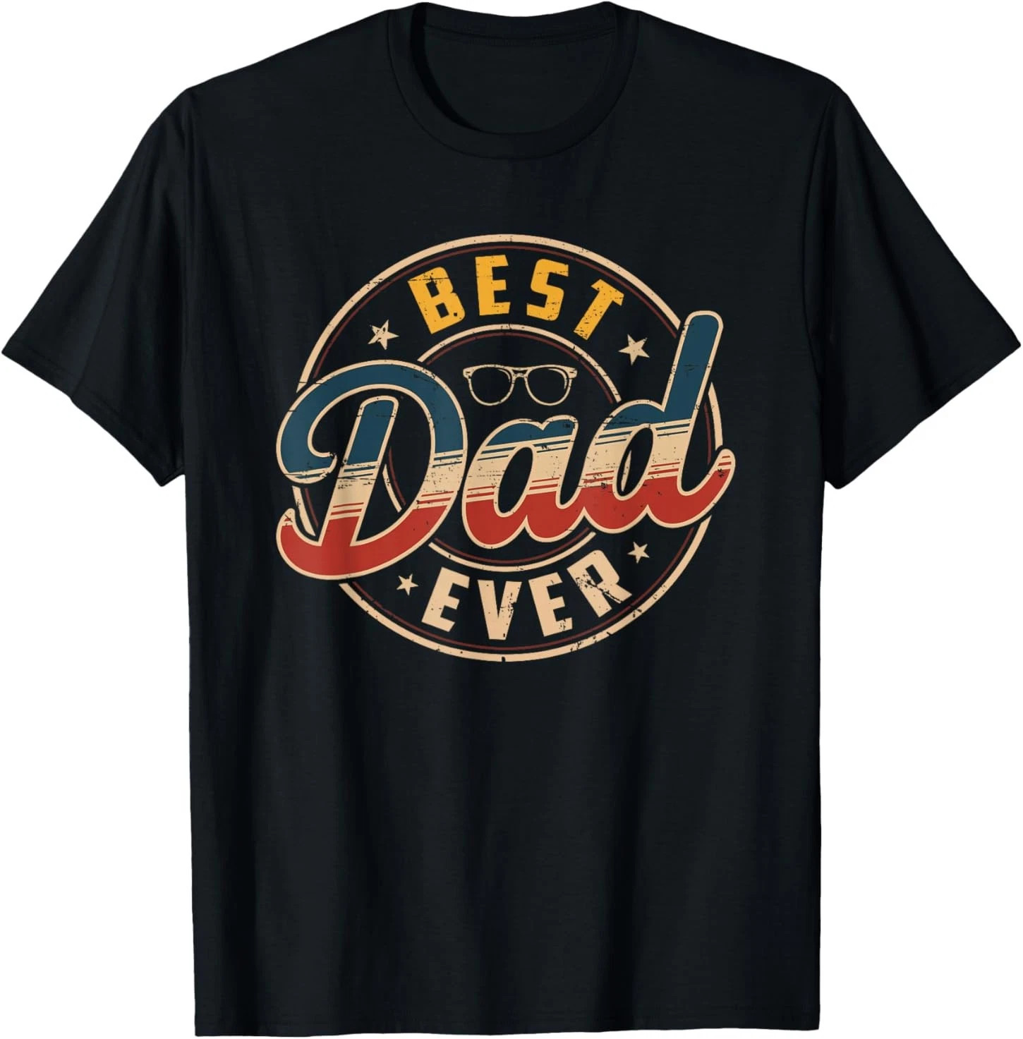 Best Dad Ever Funny T-Shirt, Friends Gift