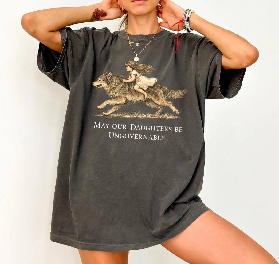 May Our Daughters Be Ungovernable Feminist Empowerment Tee Women’s Rights Shirt