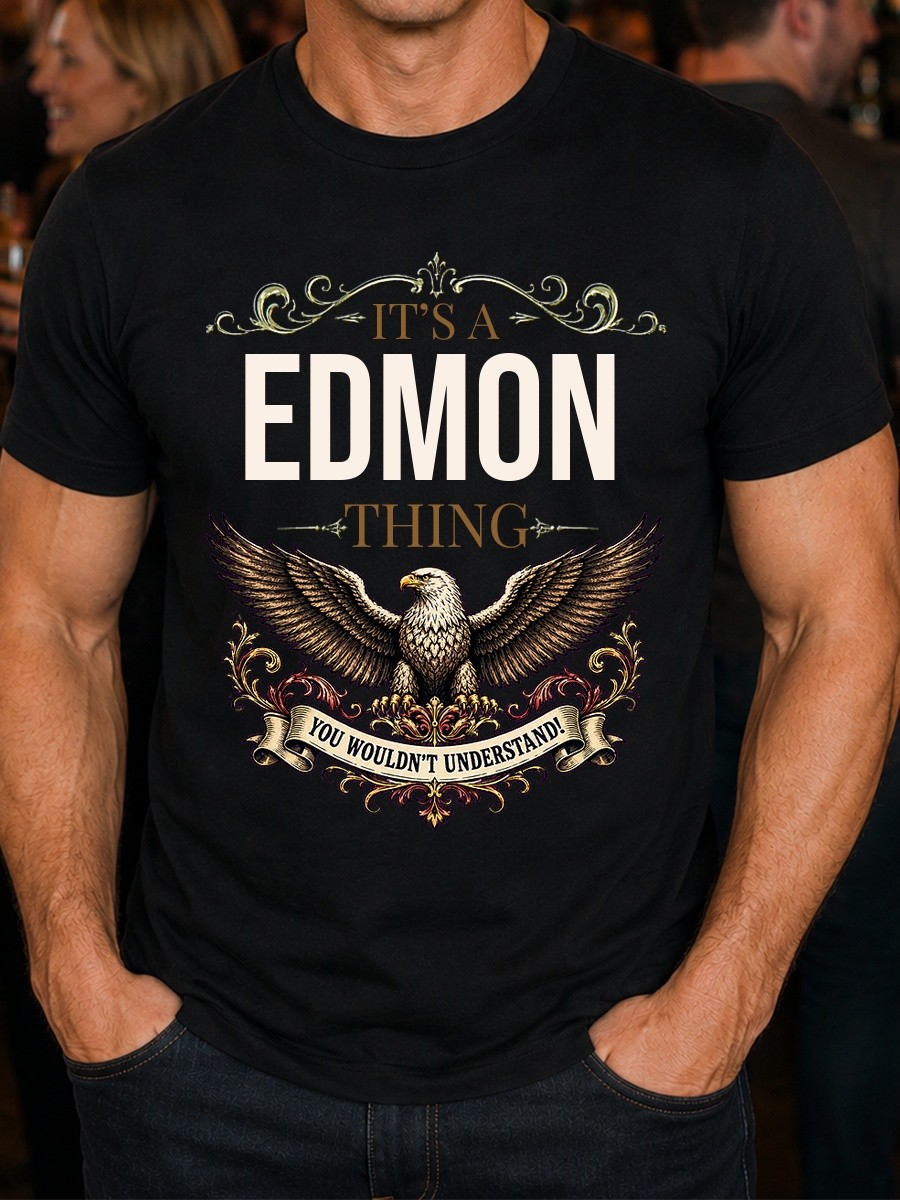 It’s a Edmon Thing Men’s Family Name T-Shirt Birthday Gift S-5XL
