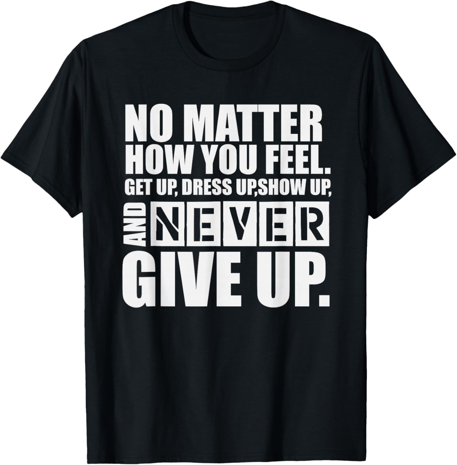Never Give Up T-Shirt Motivational Inspirational Quote Retro Graphic Tee S-4XL