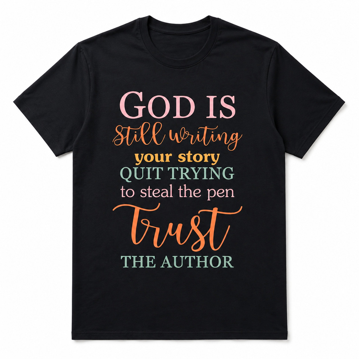 God Is Still Writing Your Story T Shirt Christian Faith Inspirational Tee