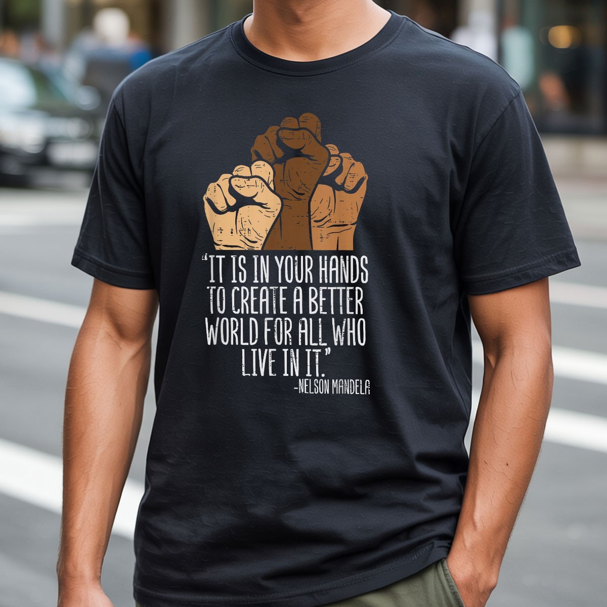 Your Hands Create a Better World Shirt – BLM Activism Unity Empowerment Tee
