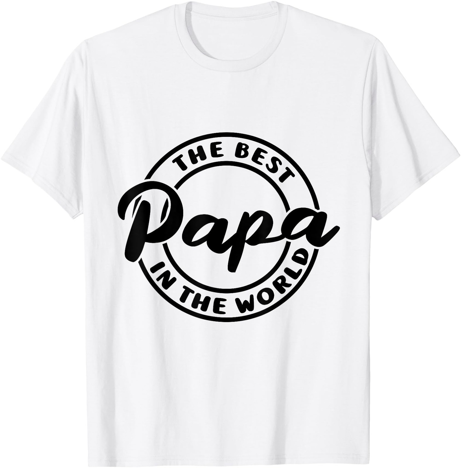 The Best Papa In The World Father Funny Dad Humor For Daddy T-Shirt