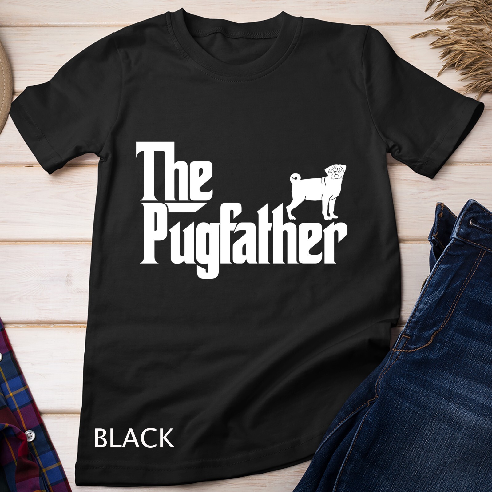 Funny Pug The Pugfather Pug Father Dad Gift Unisex T-shirt