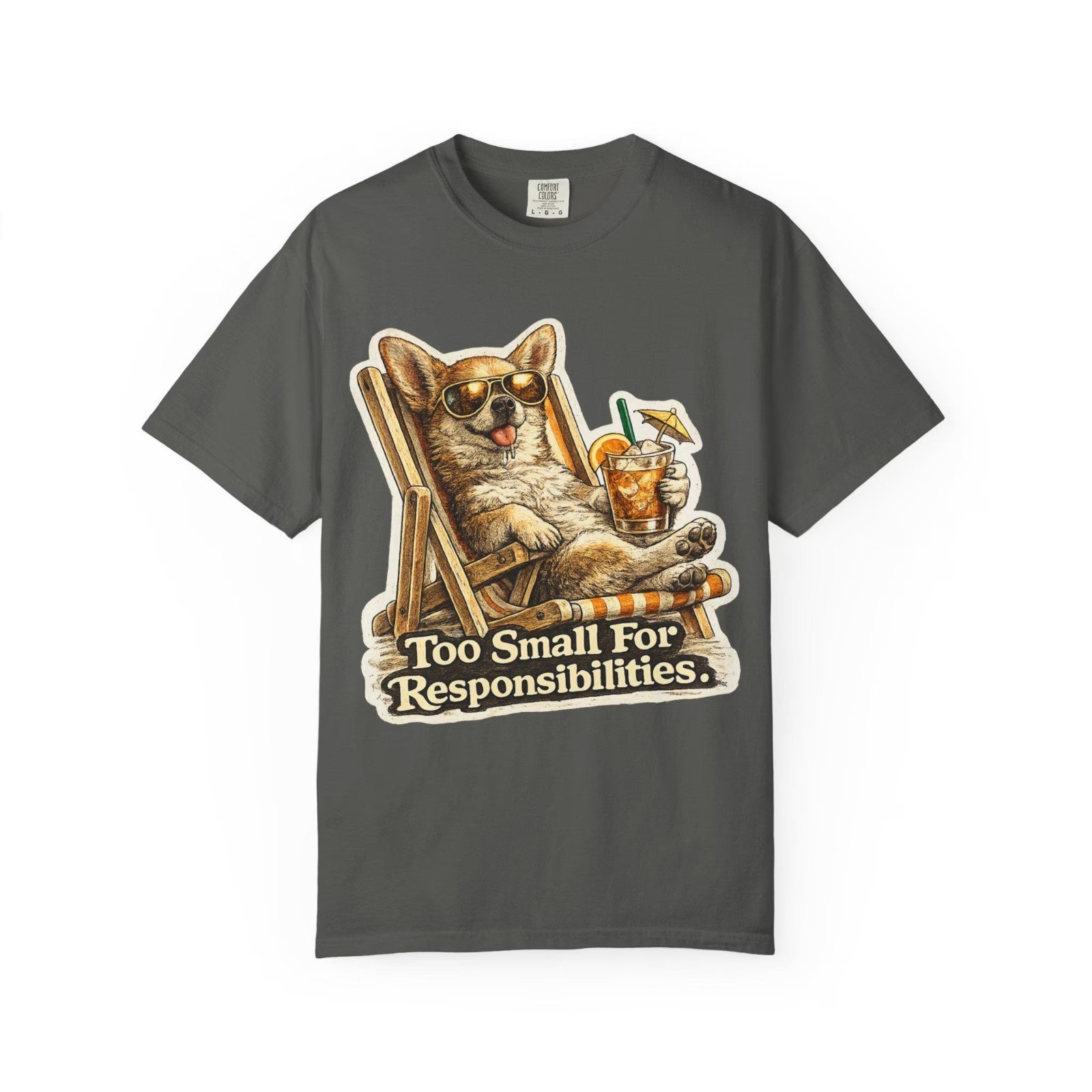 Relaxed Corgi With Drink Too Small for Responsibilities T-shirt
