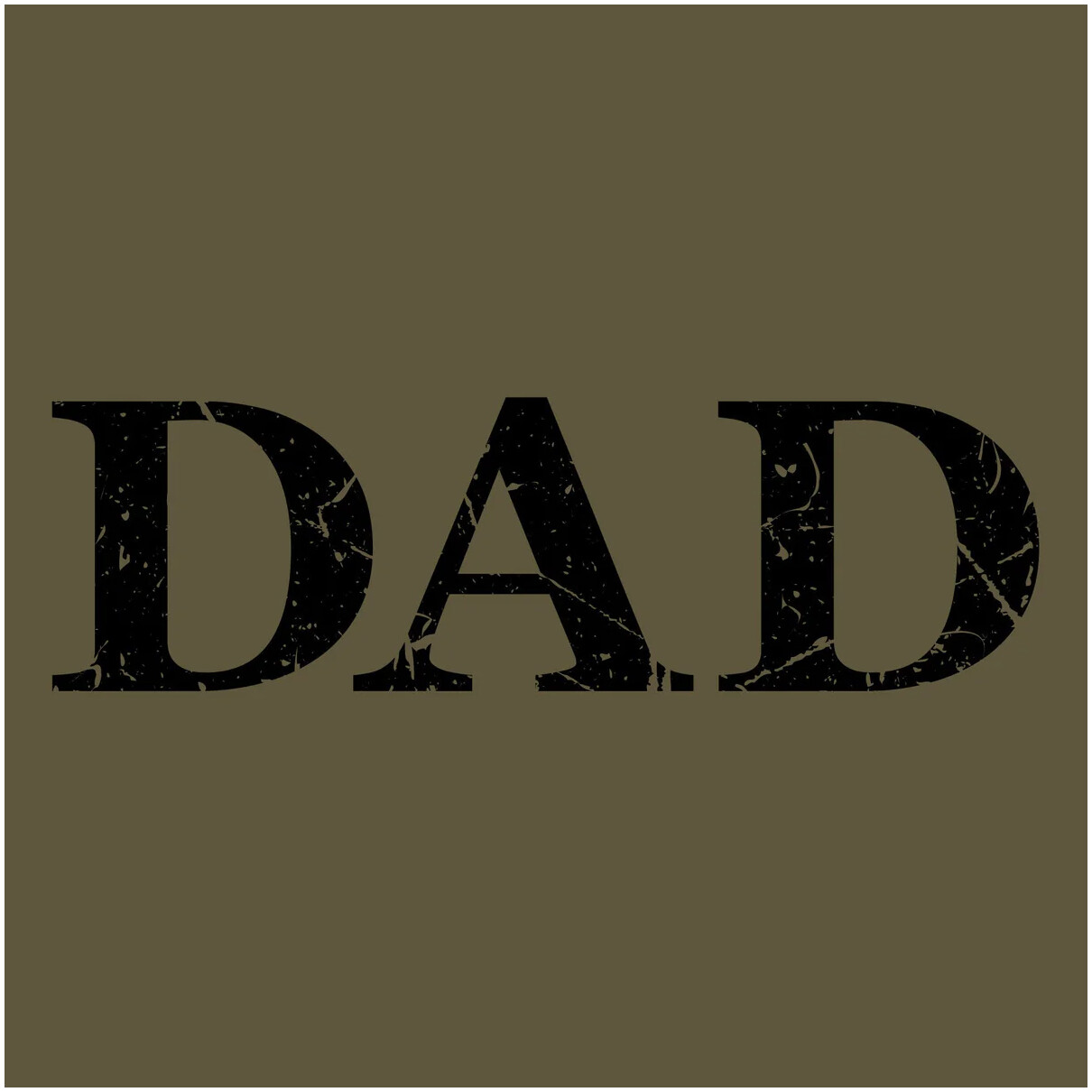 Grunt Style Dad Defined T-Shirt – Military Green/Black