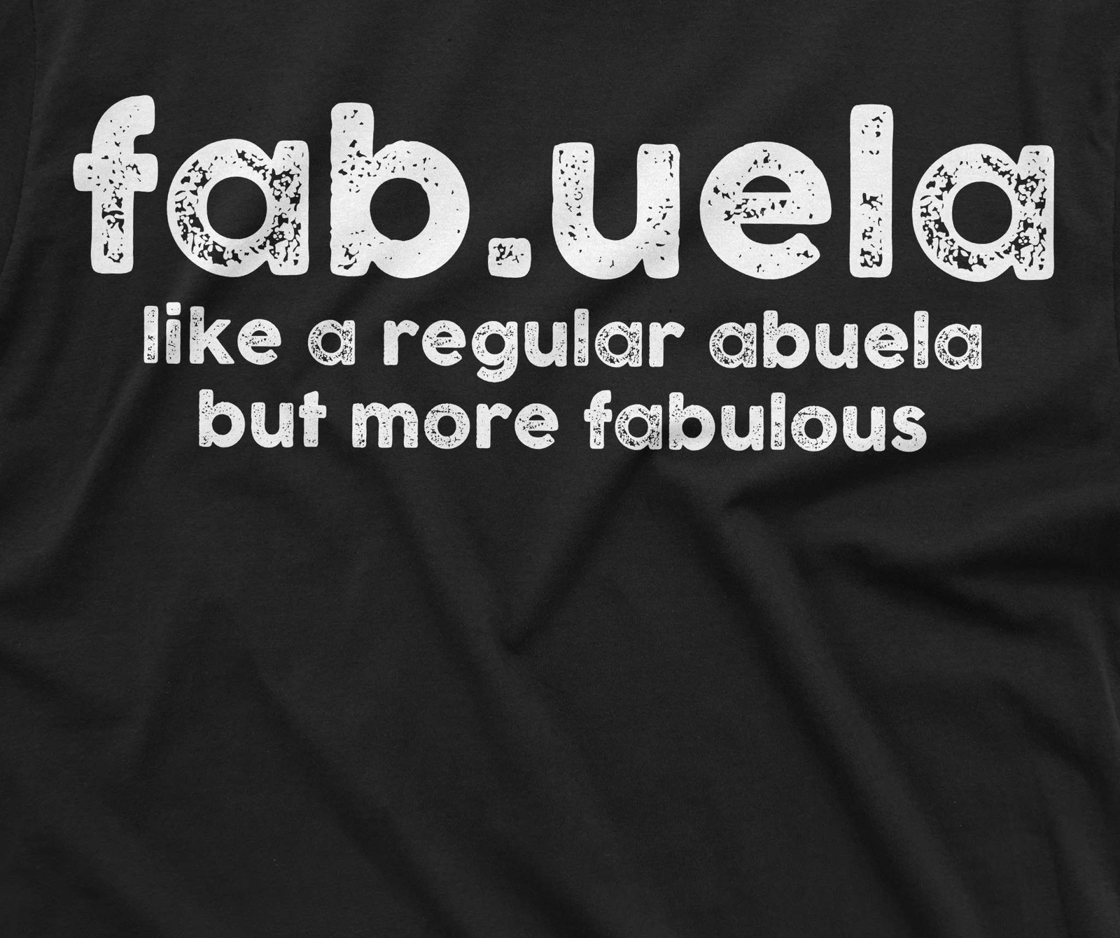 Fabuela funny shirt Grandma nana tee shirt Abuela Tee shirt Birthday gift tee