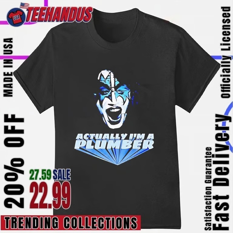 Kiss Actually I’m A Plumber T-Shirt Reprint SG4846