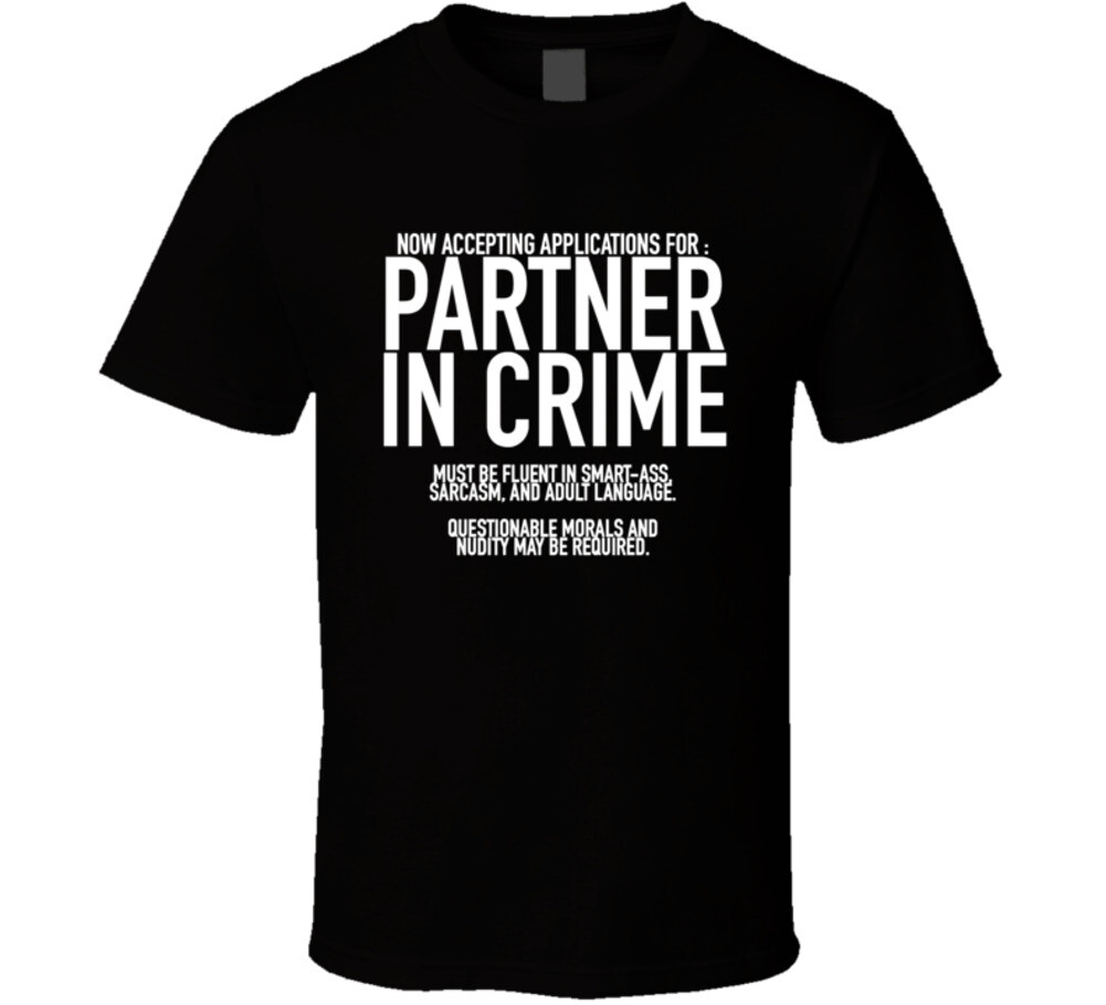 Partner In Crime Application T Shirt