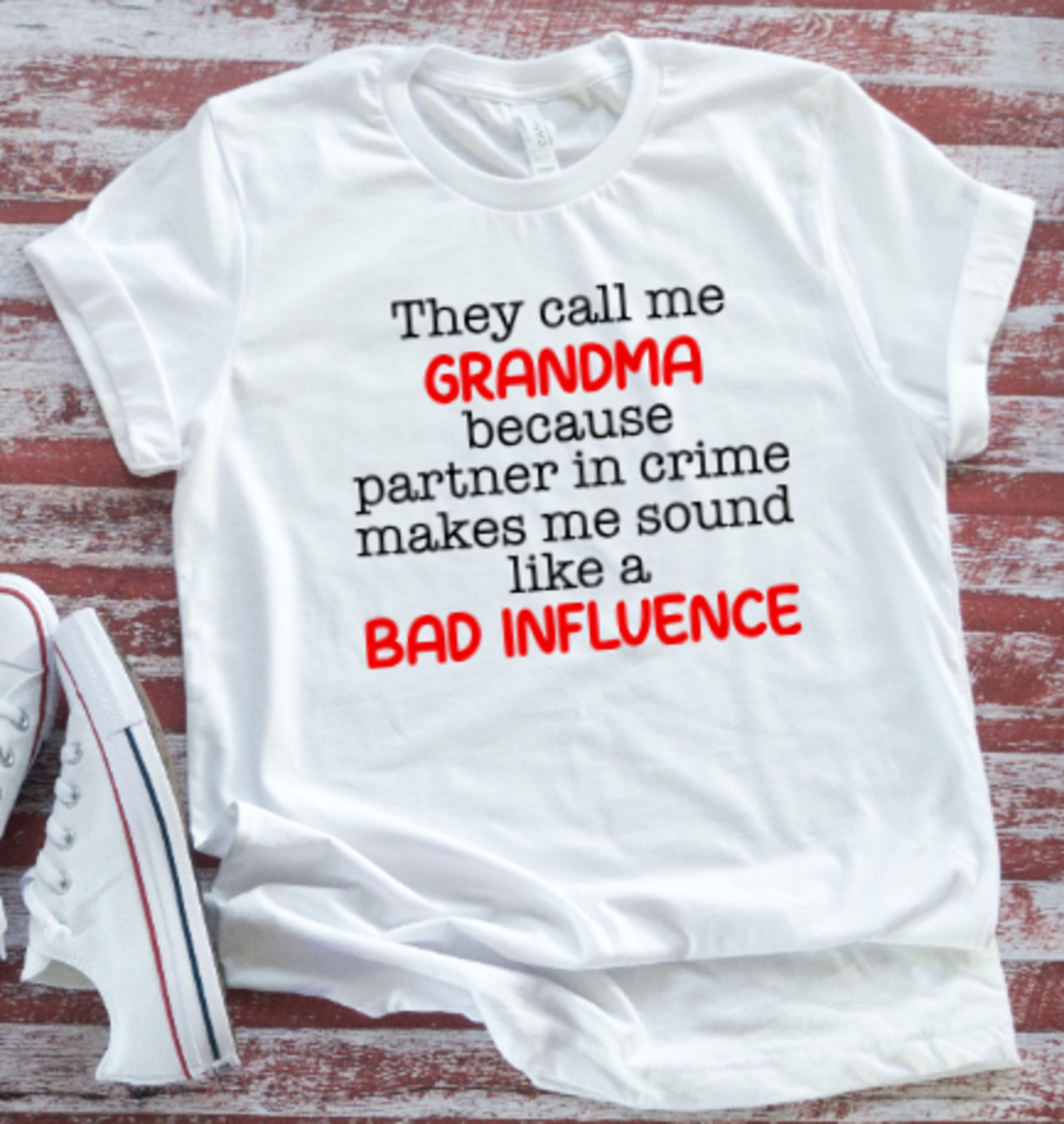 They Call Me Grandma Because Partner in Crime, Unisex White Short Sleeve T-shirt