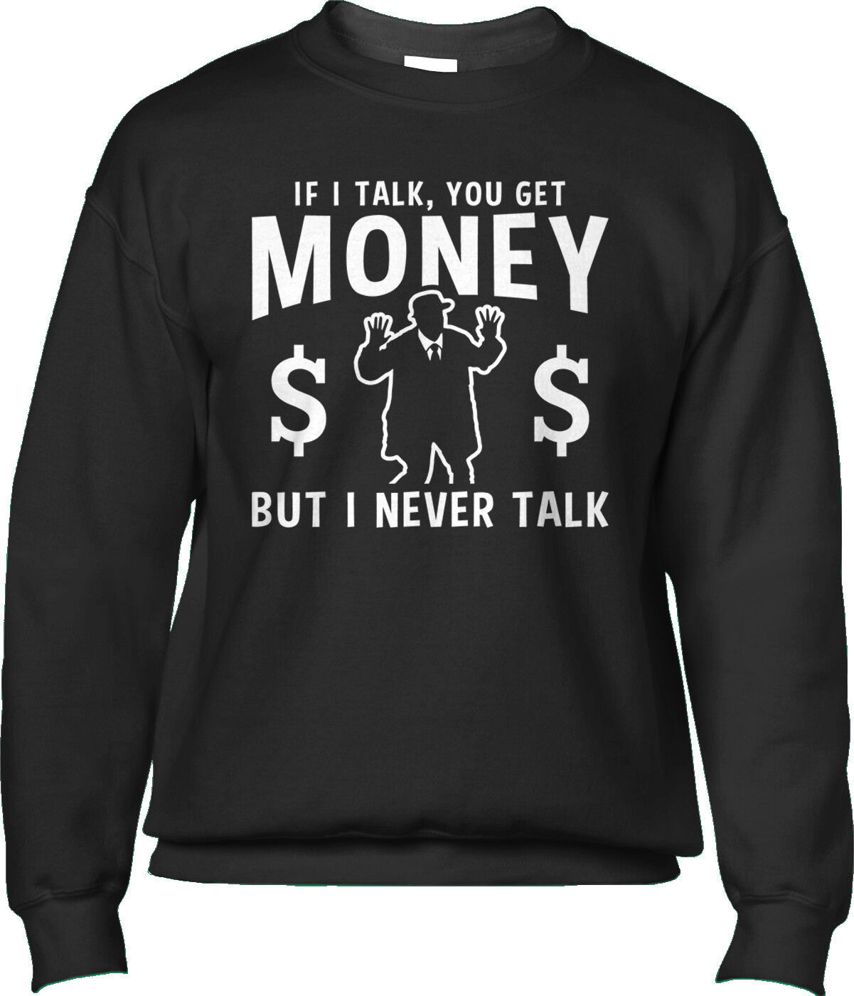 Talk Money Funny Comedy ITYSL Sketch Tim Robinson Humor Series Mens Sweatshirt