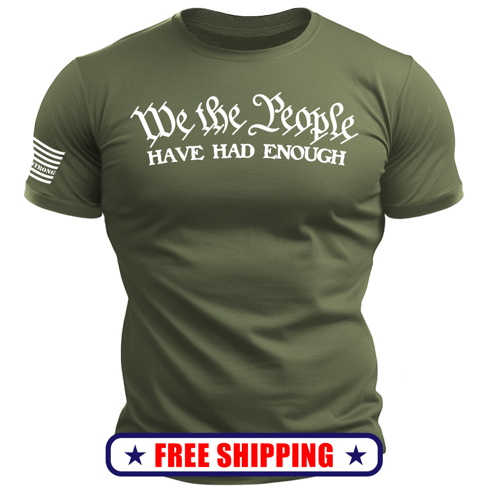 We the People Have Had Enough TShirt w-Sleeve Flag america patriot maga usa S-2X