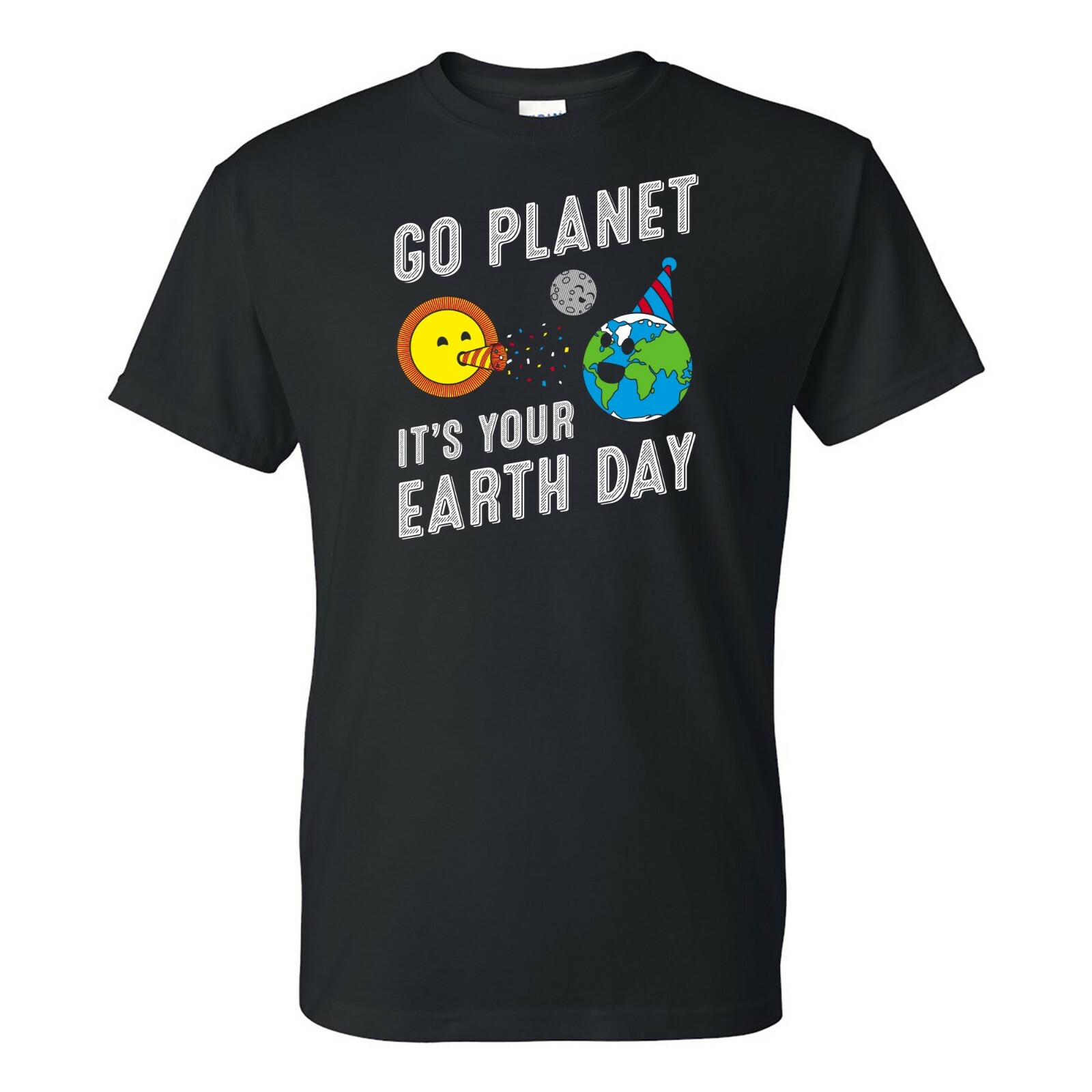 Go Planet It’s Your Earth Day – Outer Space Cute Funny Birthday Party T Shirt