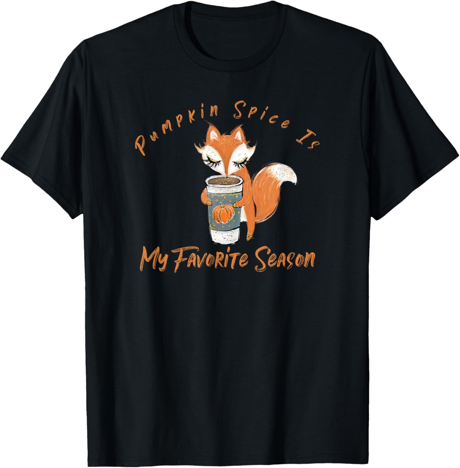 Pumpkin Spice Is My Favorite Season Fall T Shirt For Women