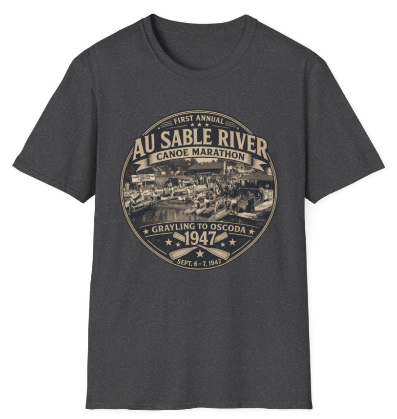 FIRST ANNUAL AU SABLE RIVER CANOE MARATHON GRAYLING MICHIGAN 1947 STYLE T-SHIRT