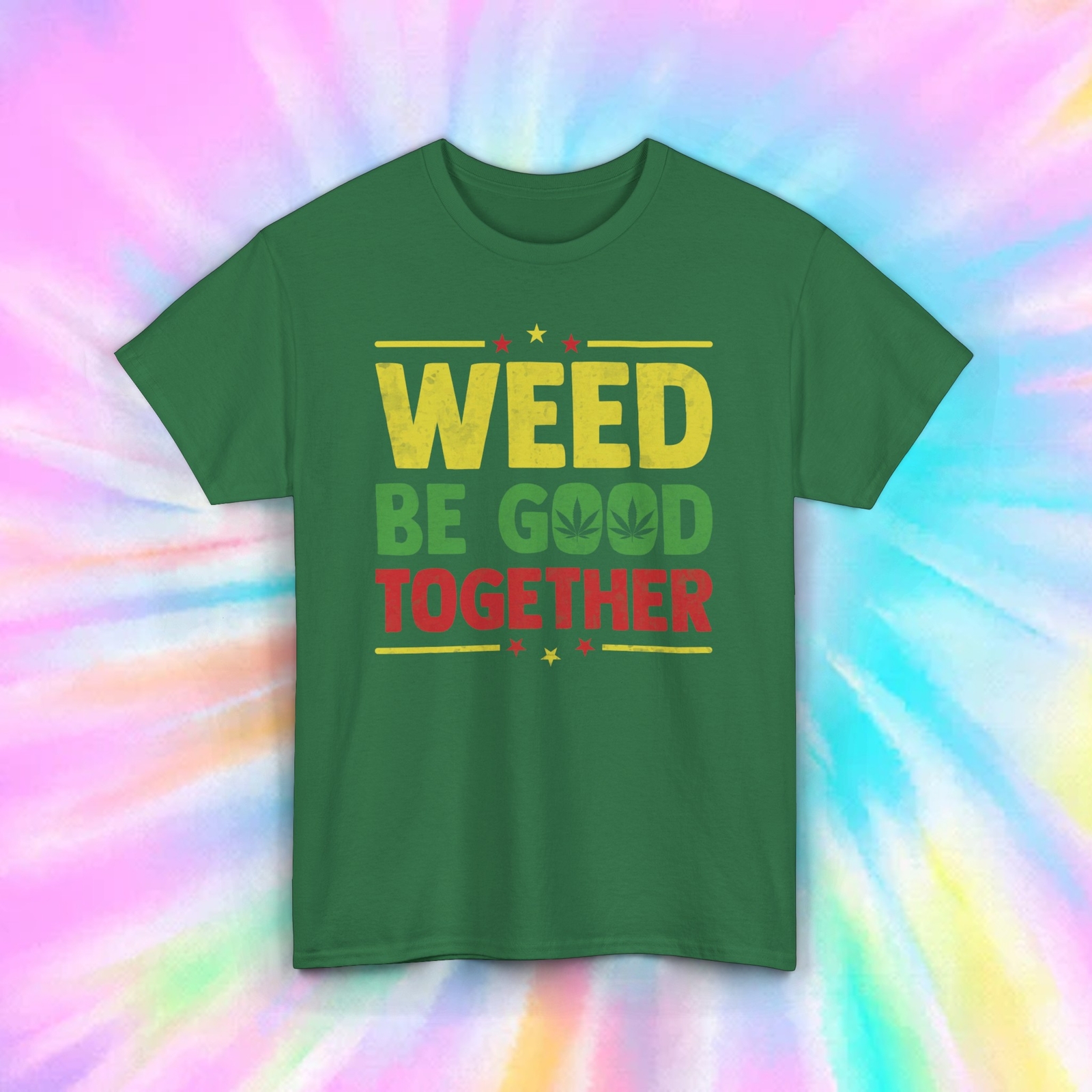 Weed Be Good Together T-Shirt | Marijuana Graphic Tee | Stoner Humor | S-5XL