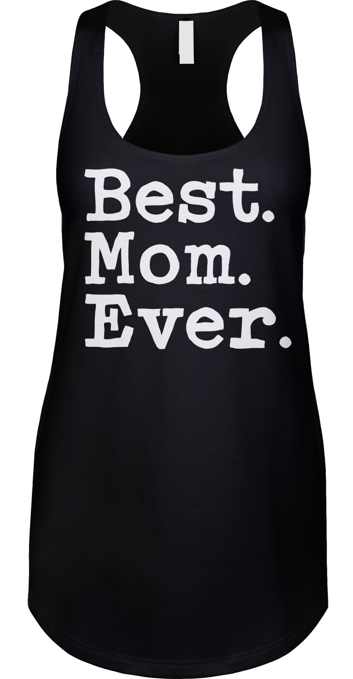 Best Mom Gift for Mothers Day Funny Humor Quotes Text Family Racerback Tank