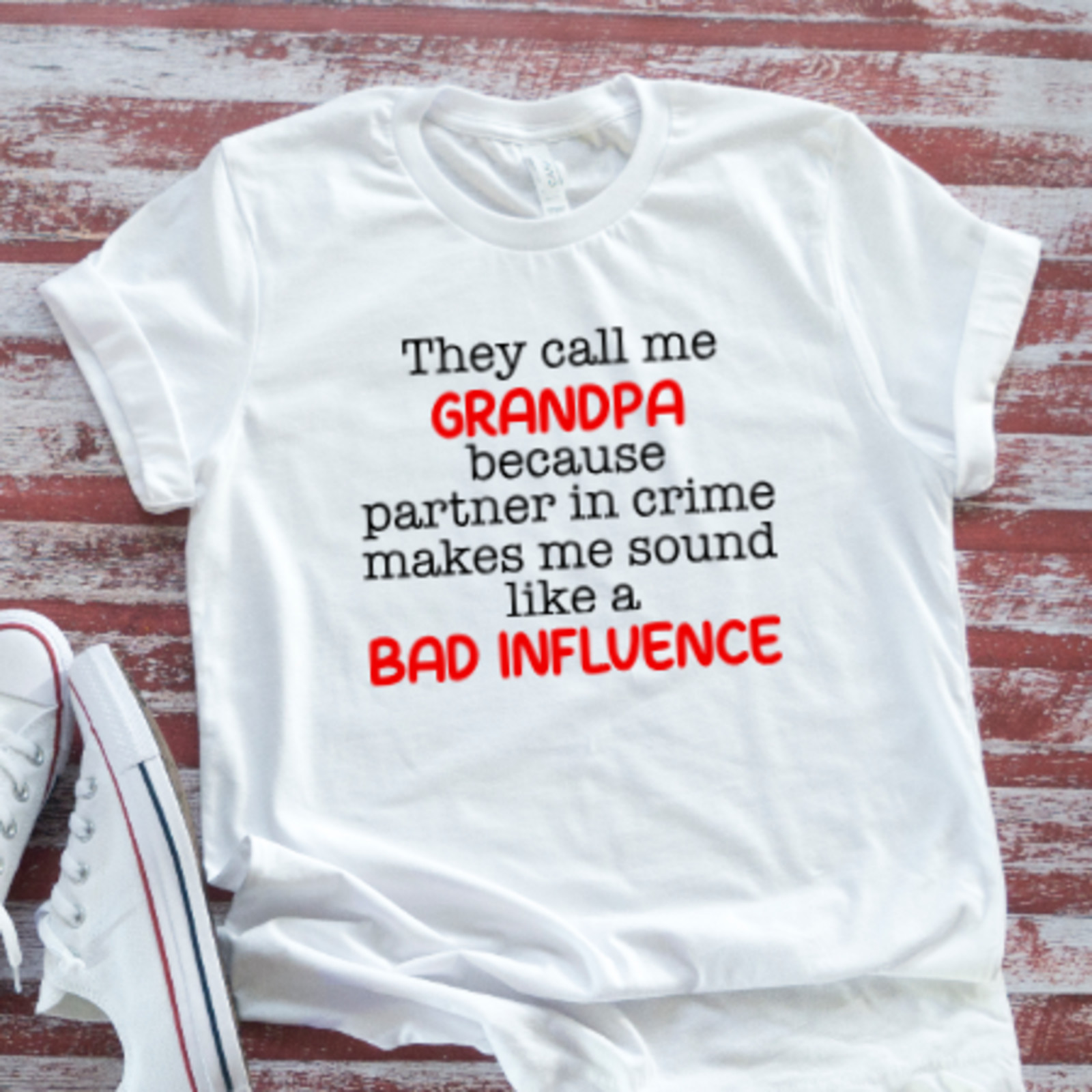 They Call Me Grandpa Because Partner in Crime, Unisex White Short Sleeve T-shirt