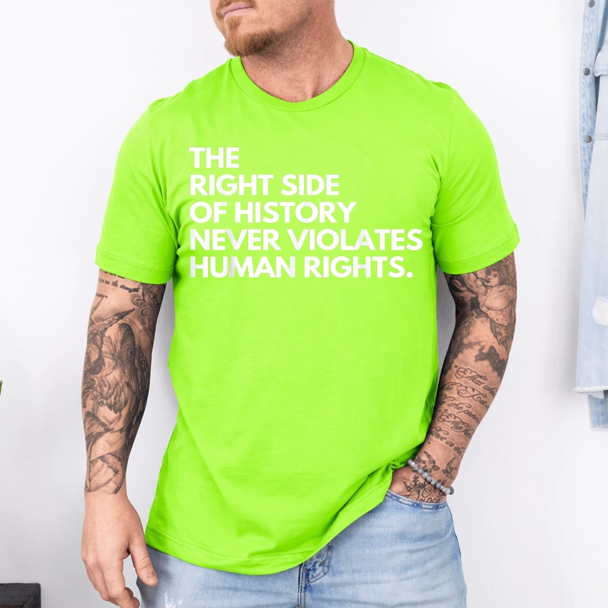 The Right Side of History Never Violates Human Rights Quote T-Shirt