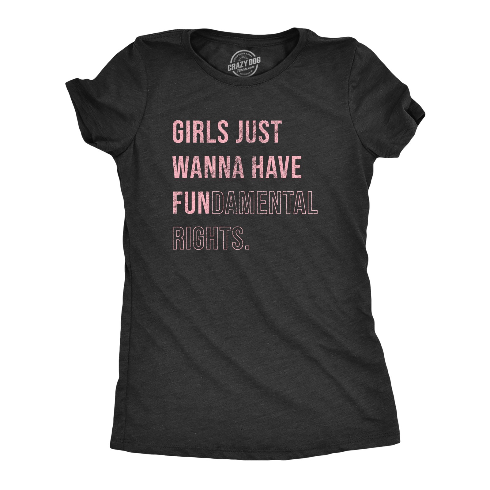 Womens Girls Just Wanna Have Fundamental Rights T Shirt Pro Choice Support