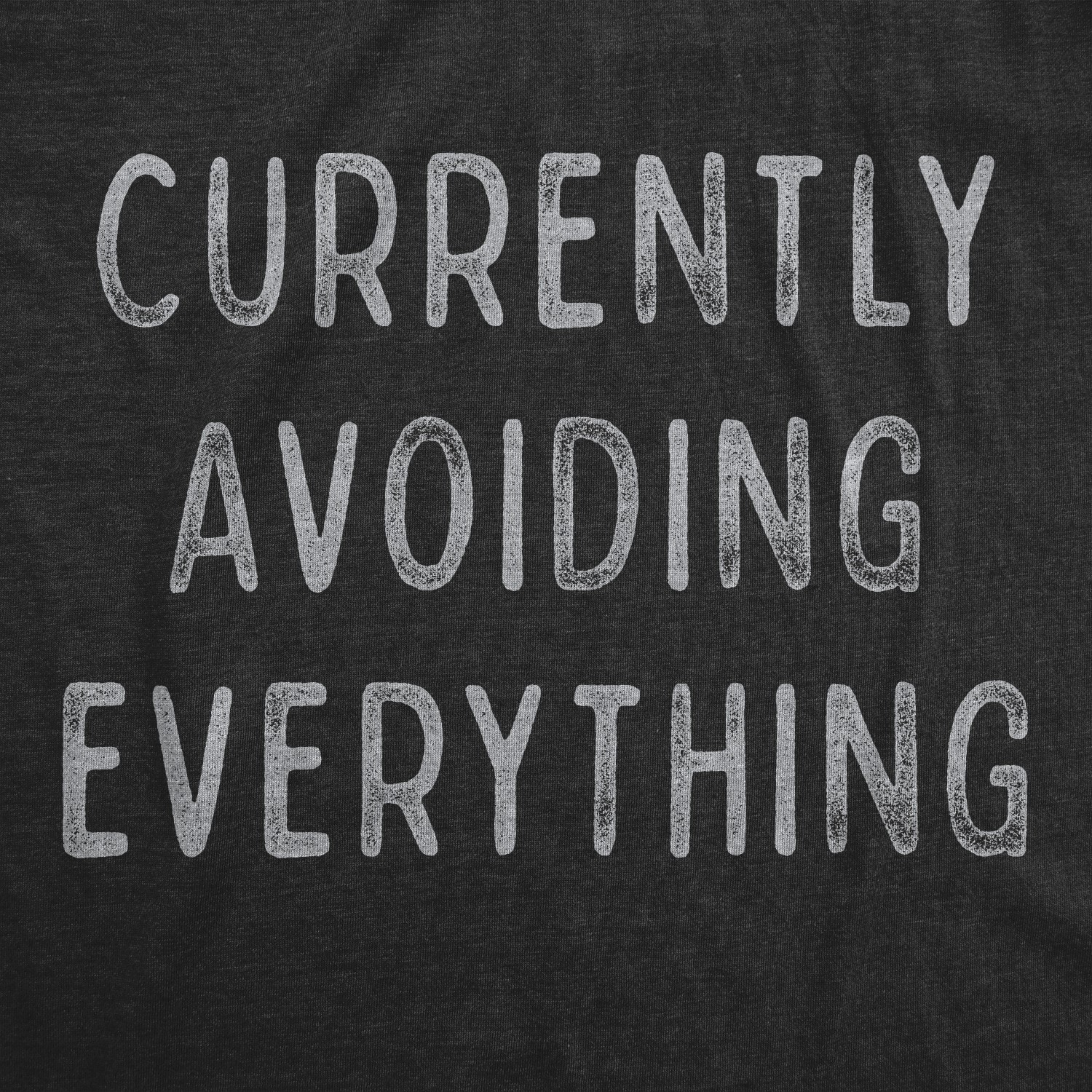 Mens Currently Avoiding Everything T Shirt Funny Sarcastic Introverted Tee