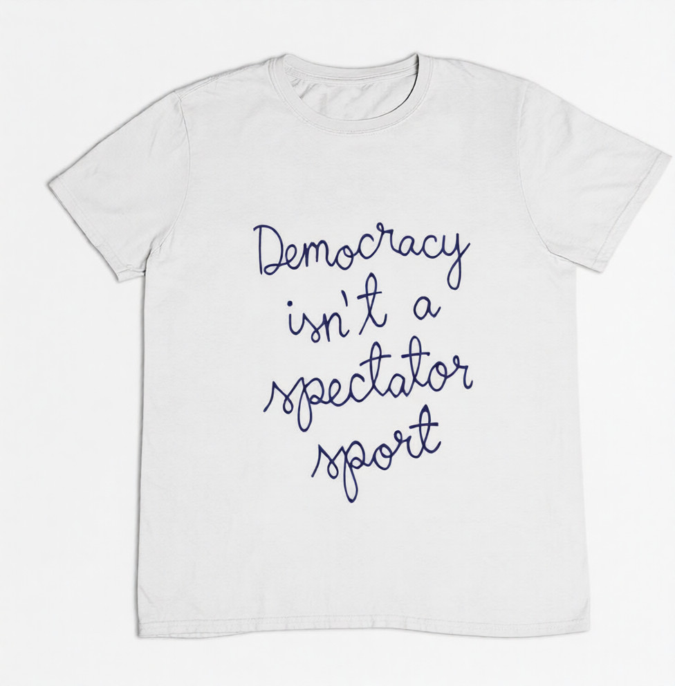 Democracy Not Spectator Sport Unisex T-Shirt