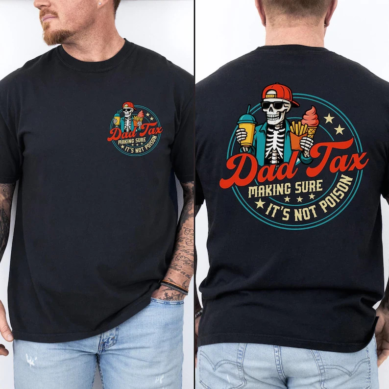 Funny Dad Tax Tee Father’s Day Gift for Dad