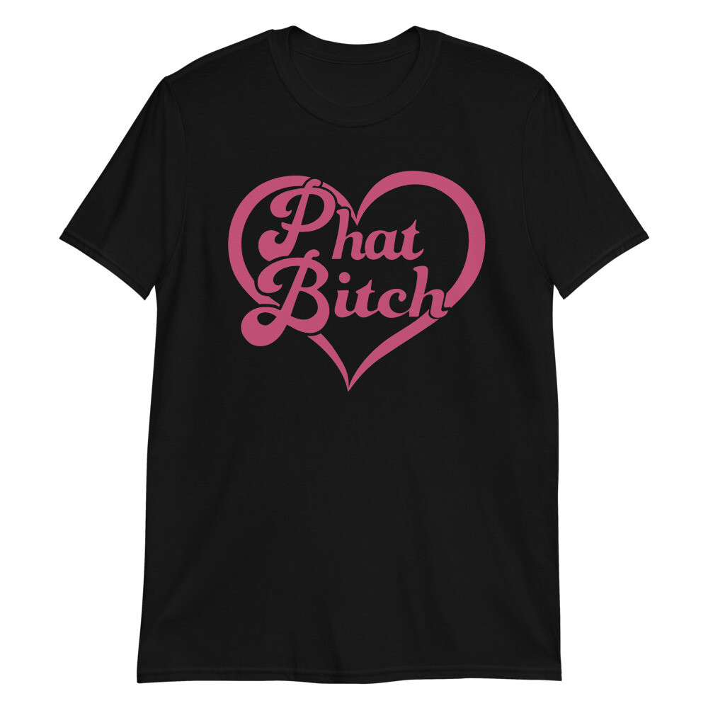Phat Bitch T Shirt – Funny Play on Words Tee – Baddie Clothing Up to 3XL