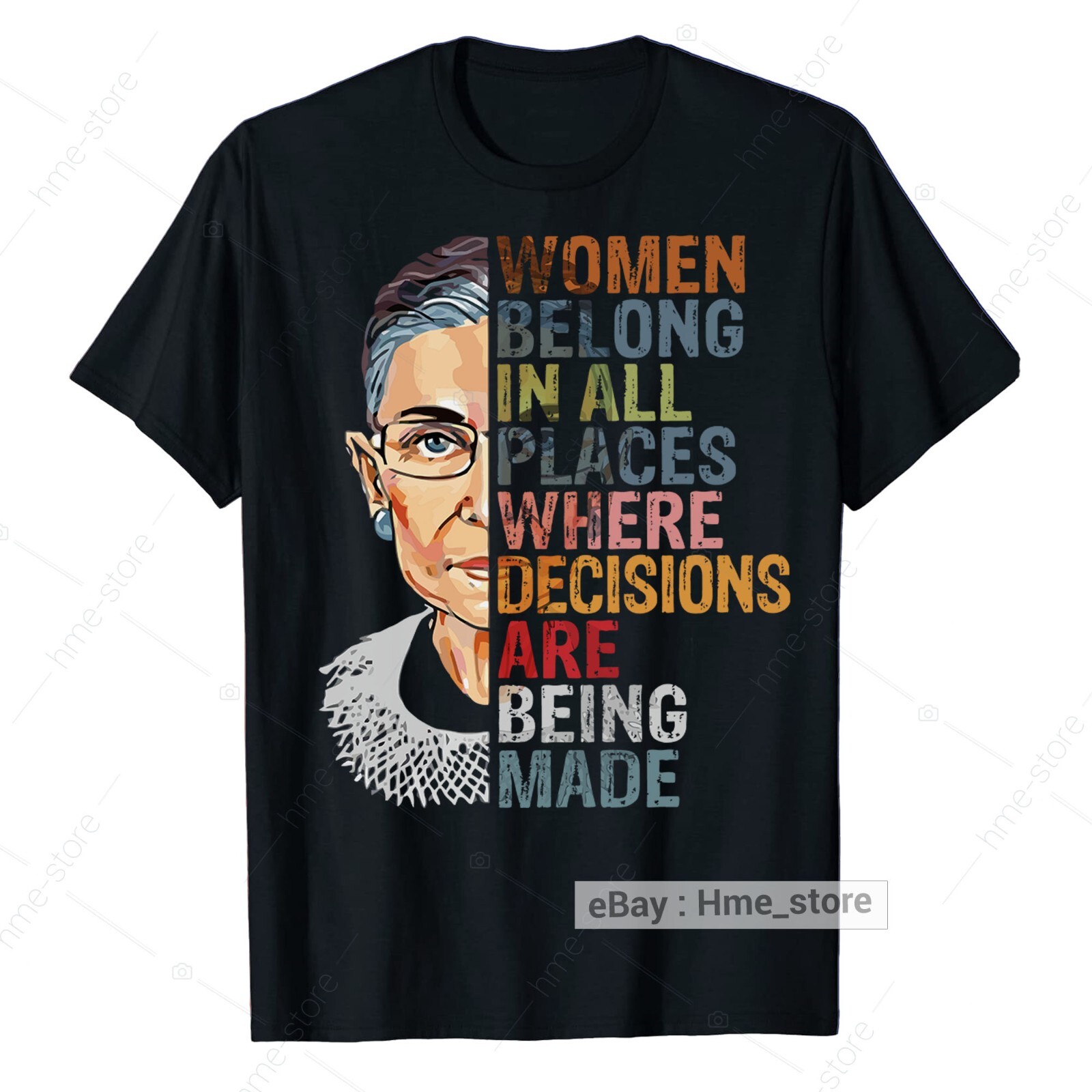RBG Ruth Bader Ginsburg T-Shirt Gift Women Belong In All Places Decisions Made
