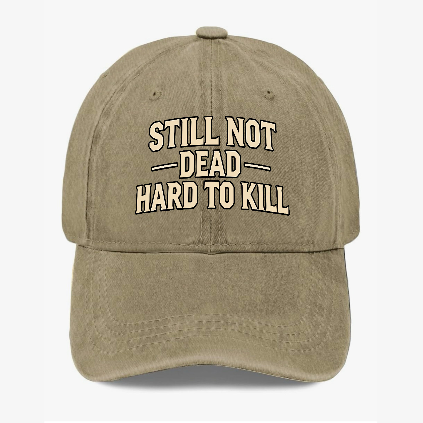 Still Not Dead Hat Funny Washed Dad Baseball Cap Hard to Kill Hat Gift for Men