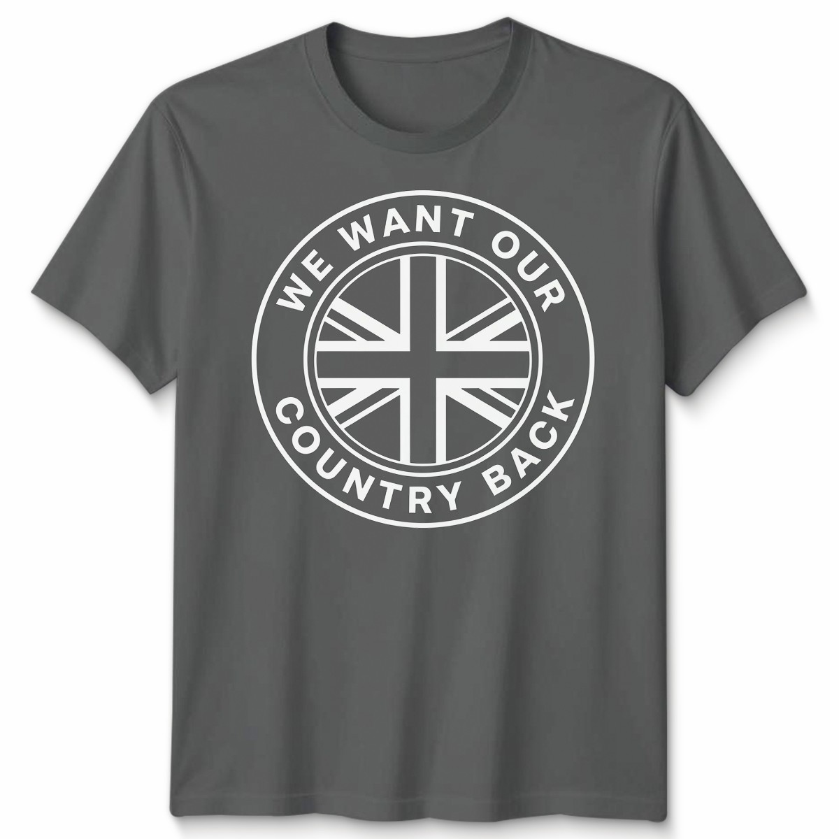 We Want Our Country Back UK Flag Patriotism Political Graphic Unisex T Shirt