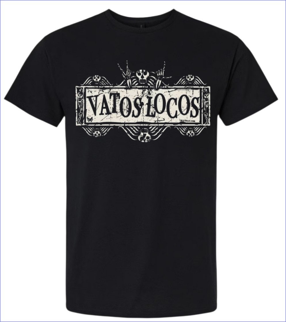 Vatos Locos Forever T-shirt Men’s or Youth Small to 5X-Large Black Style 5