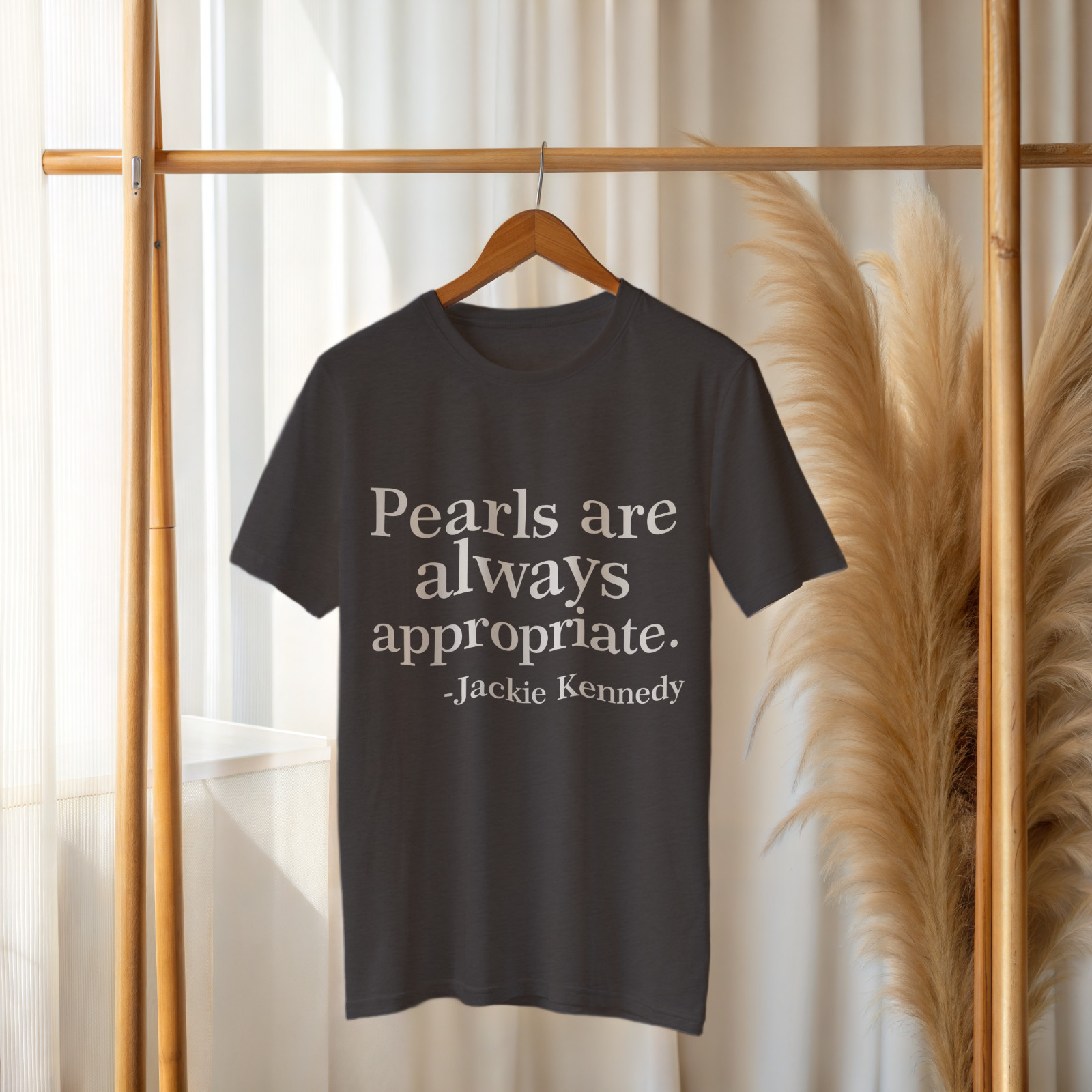 Pearls Are Always Appropriate T-Shirt Jackie Kennedy Quote Classic Tee A336