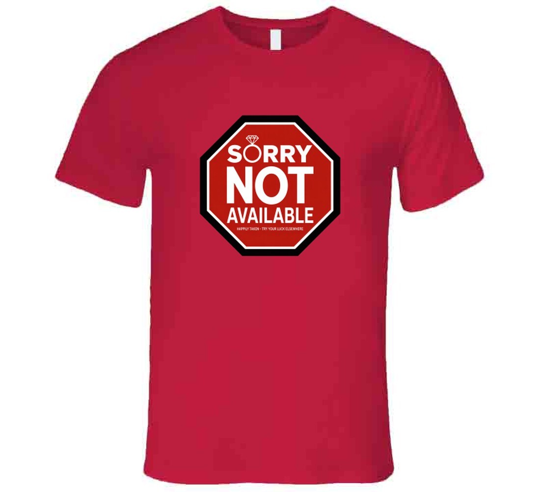 Husband Not Available Shirt Taken Girlfriend Wife Possessive Relationship Humor