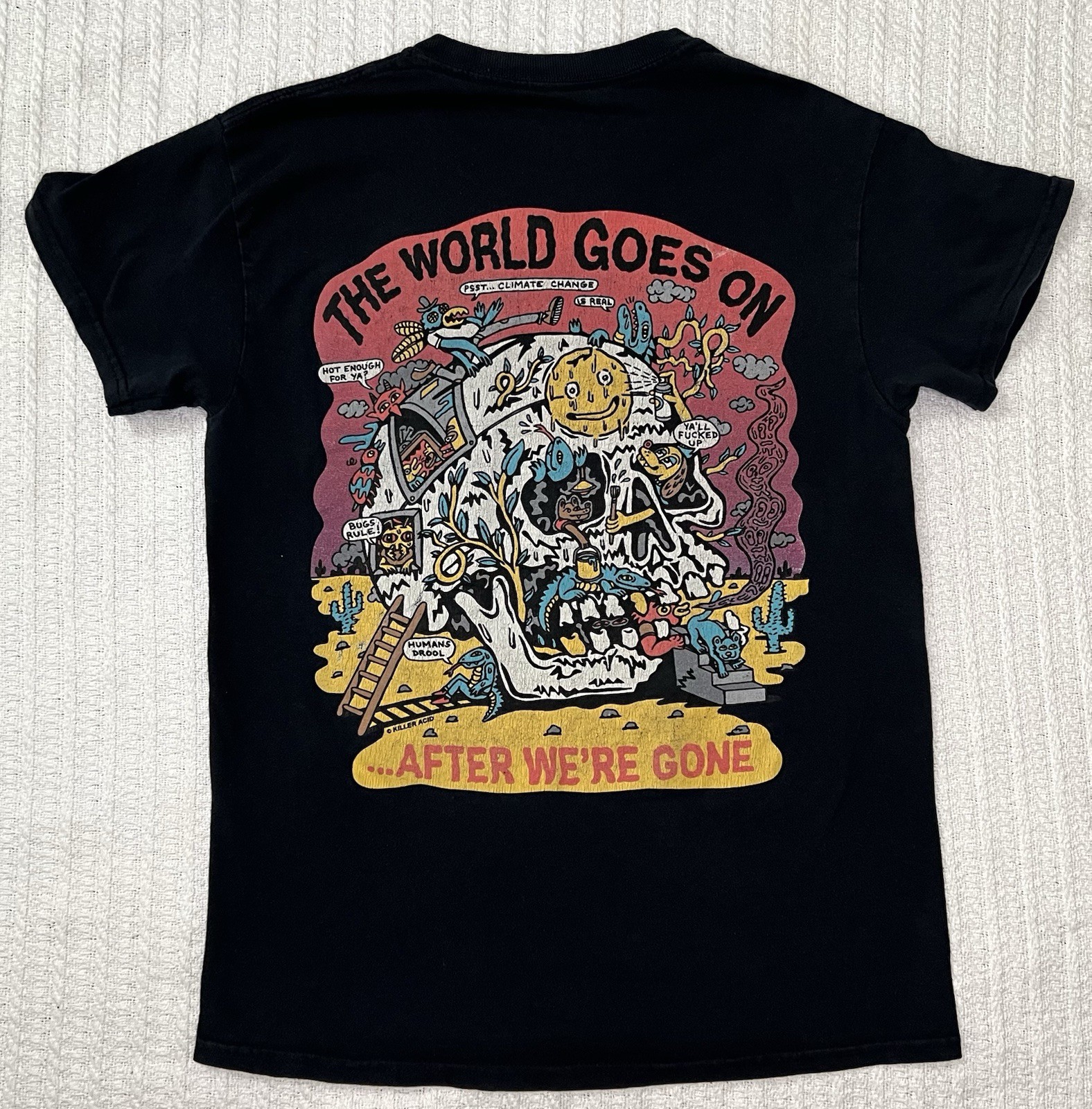 Killer Acid Mens Graphic Shirt The World Goes On After We’re Gone SM 18” X 25”
