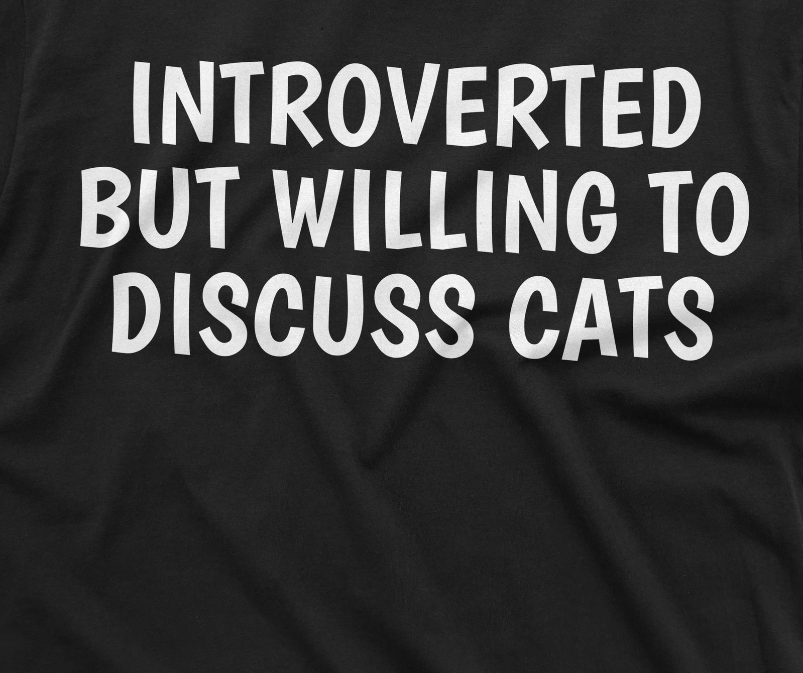 Funny Cat owner T-shirt introverted by willing to discuss cats pet cat tee shirt