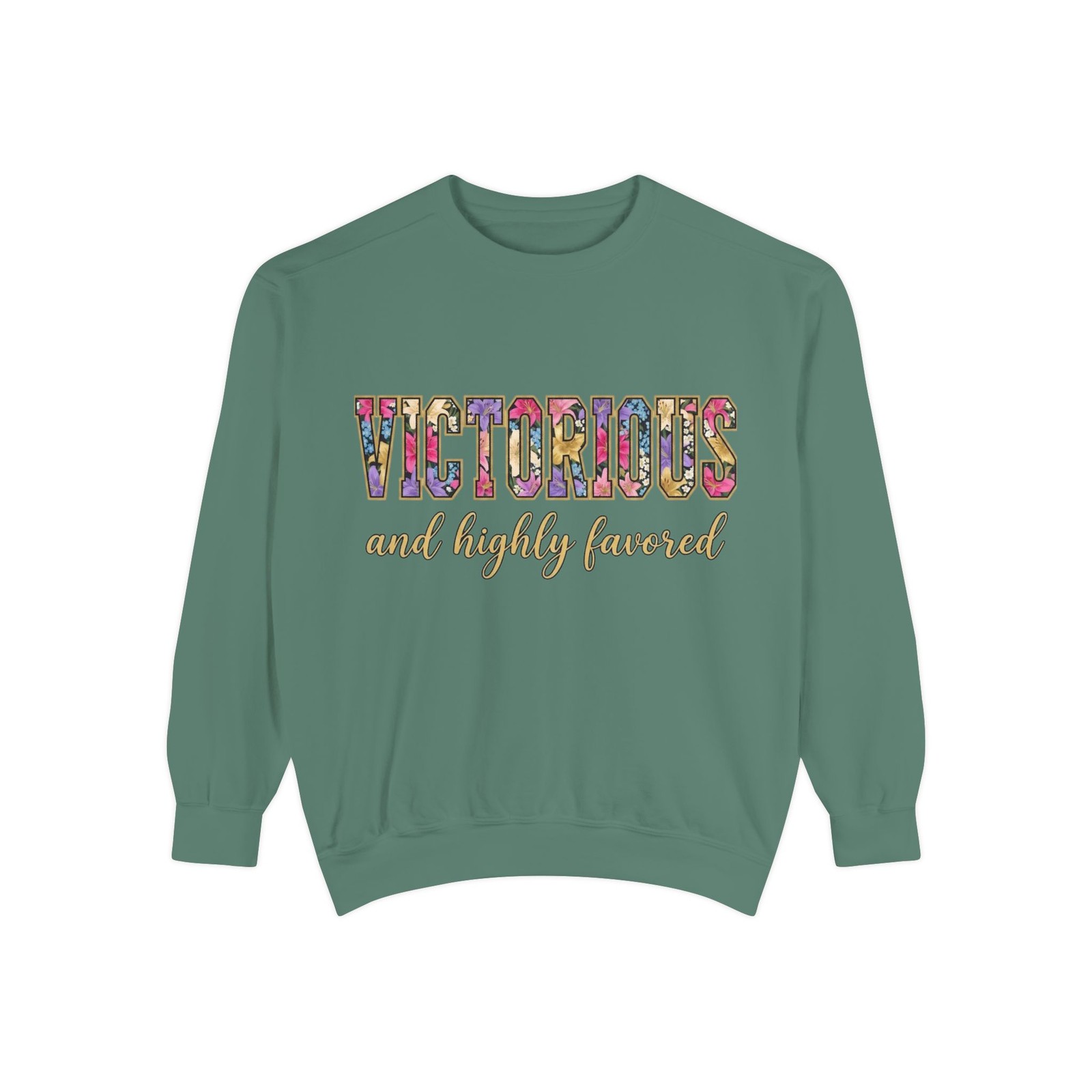 Victorious and Highly Favored Sweatshirt | Floral Block Letter Design