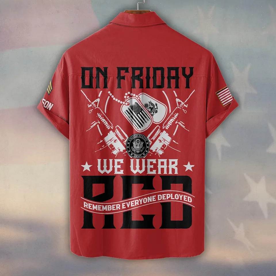 On Friday We Wear Red Remember Everyone Deployed Hawaiian Shirt