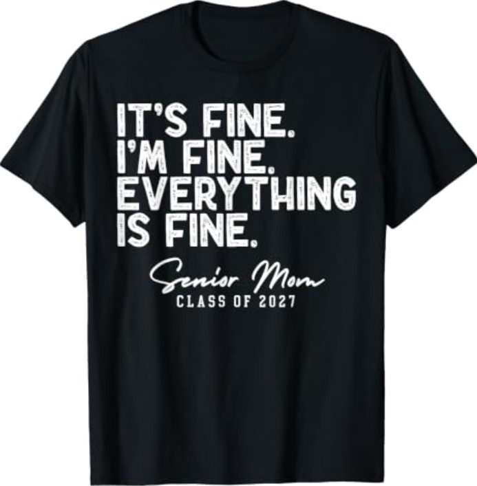 Retro I’m Fine Everything is Fine Senior Mom Class of 2027 T-Shirt