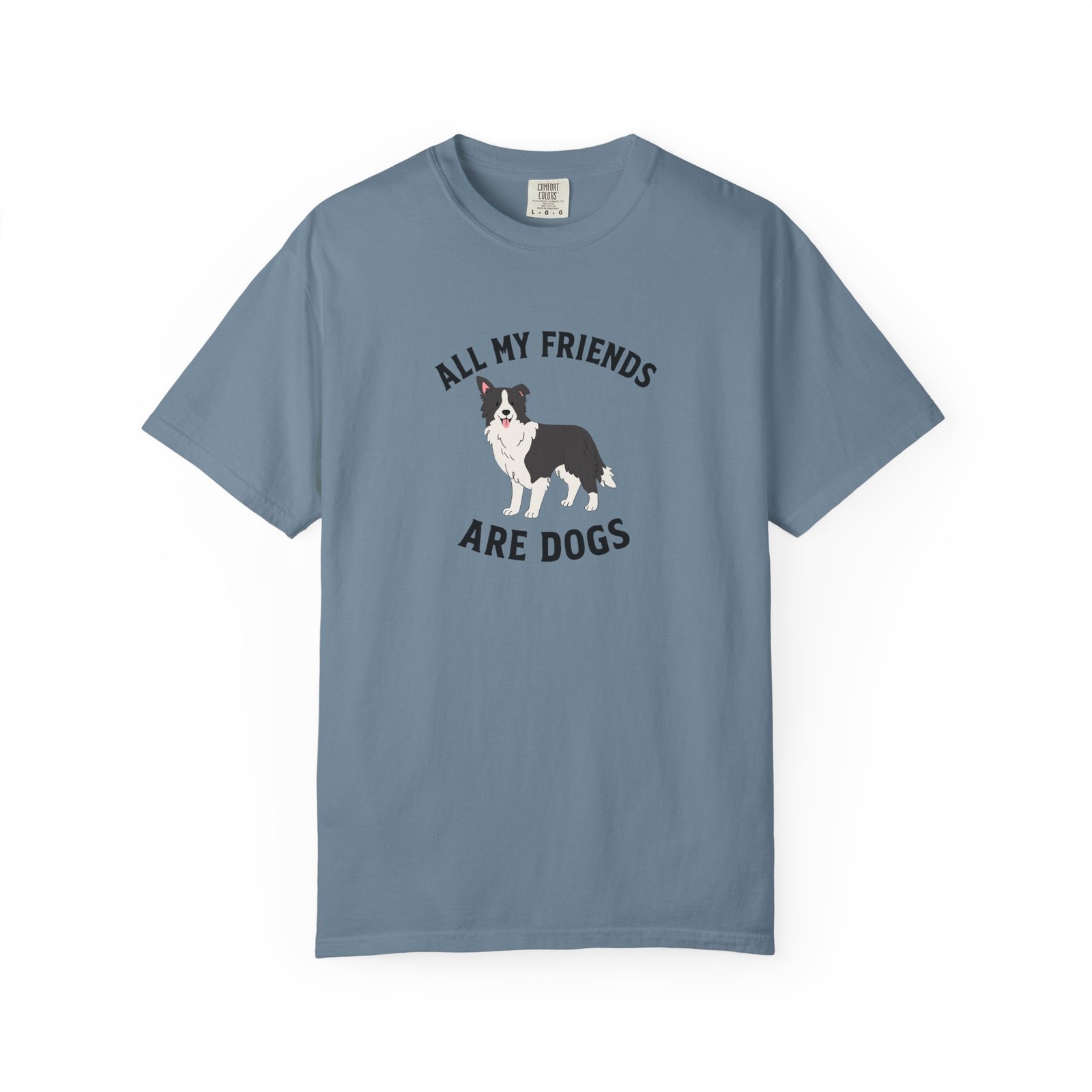 All My Friends Are Dogs T-Shirt | Border Collie Illustration Comfort Colors