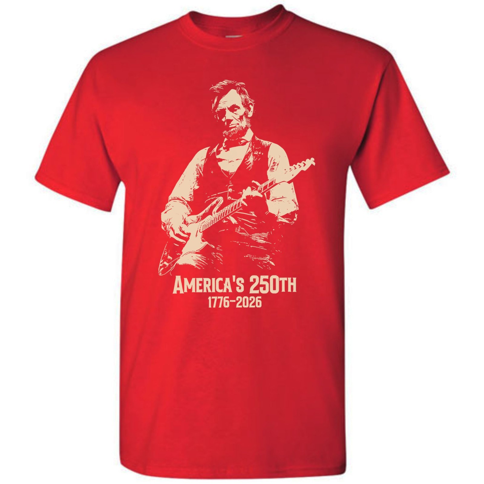 Abraham Lincoln Playing Guitar 4th July T-shirt America’s 250th Birthday Vintage