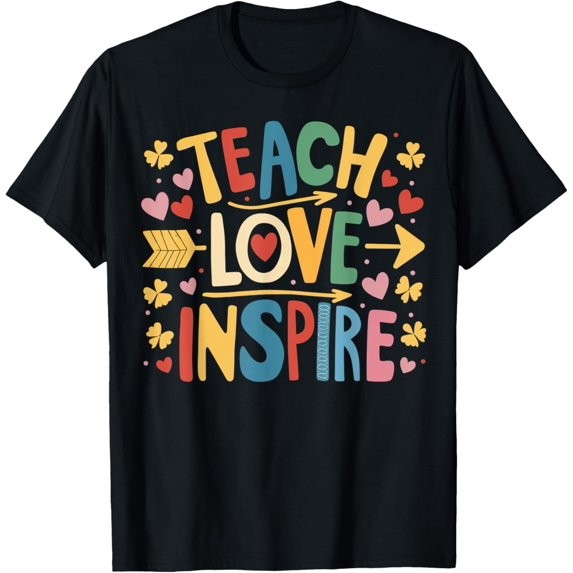 Back To School Teach Love Inspire Black T-Shirt