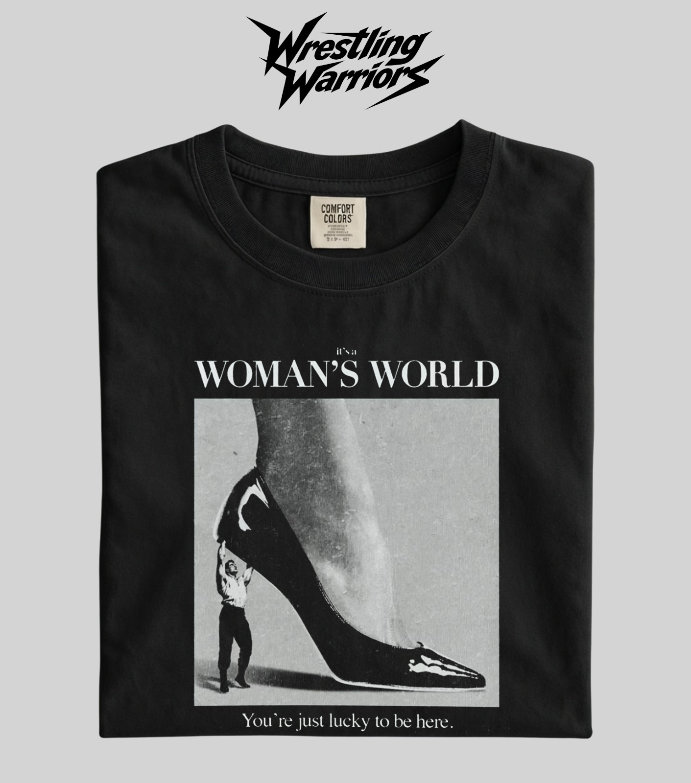 Wrestling Warriors Comfort Color “Woman’s World” Empowering Slogan Graphic Tee