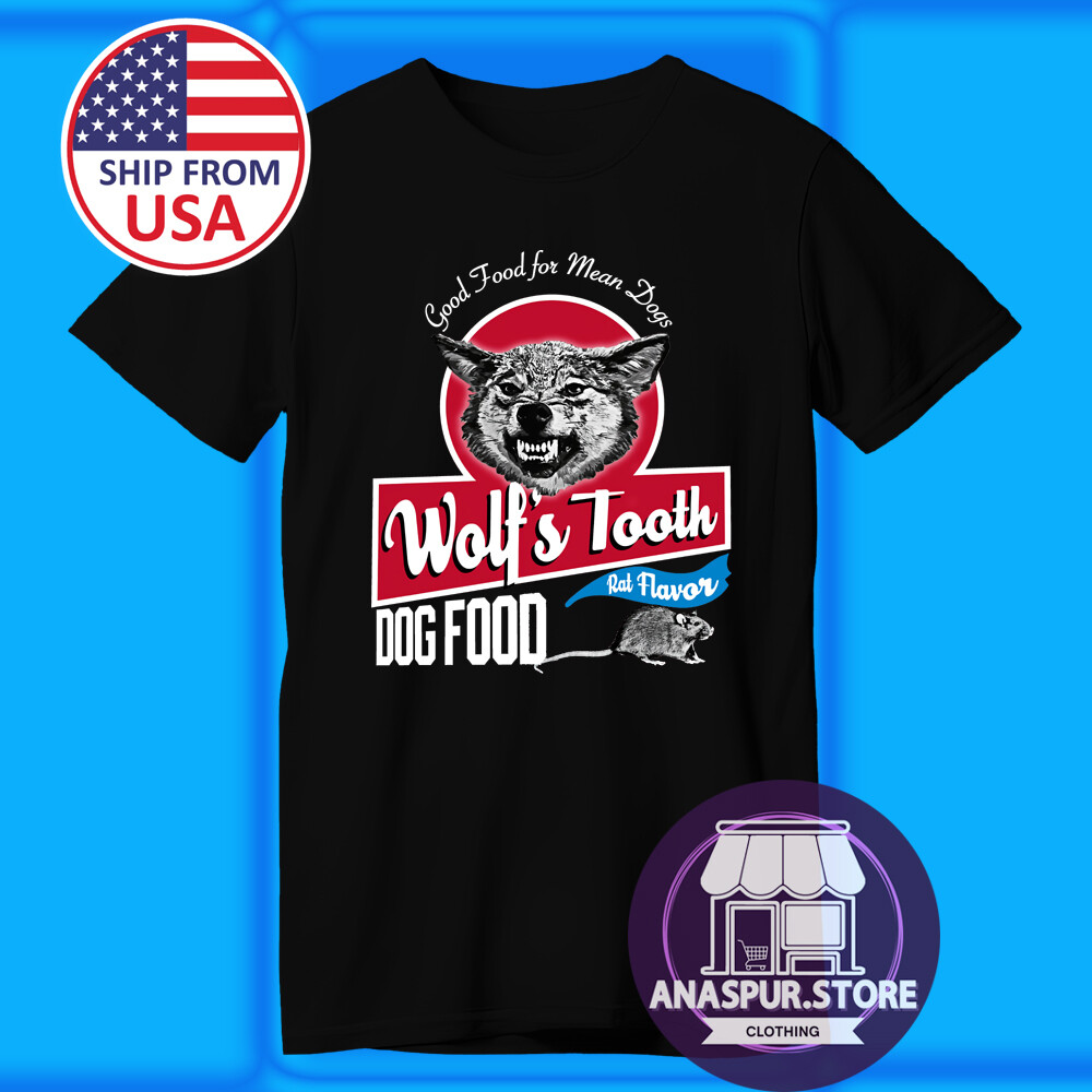 Wolfs Tooth Dog Food Rat Flavored Once Upon A Time Black T-shirt Size S-5XL