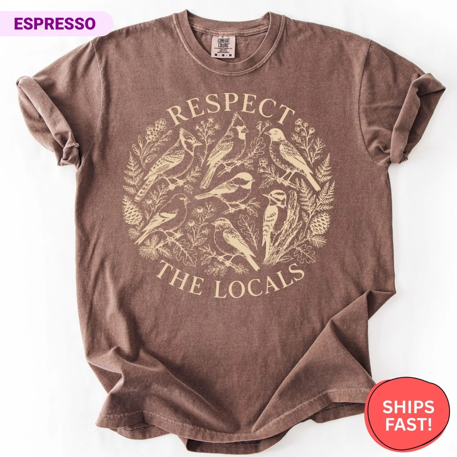 Comfort Colors Respect The Locals Bird Birdwatching Lover Gift T-Shirt
