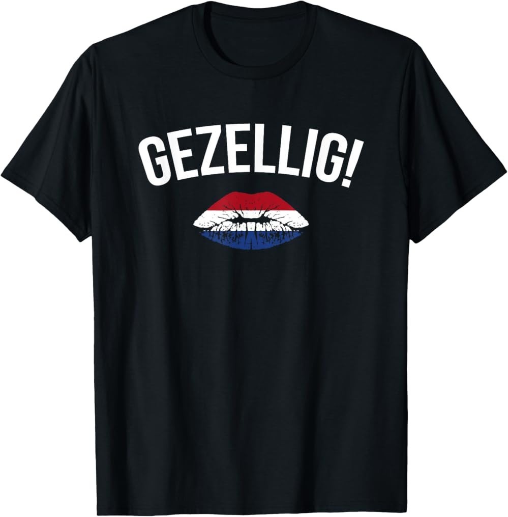 Gezellig Dutch Word Saying Phrase Netherlands Holland Funny T-Shirt