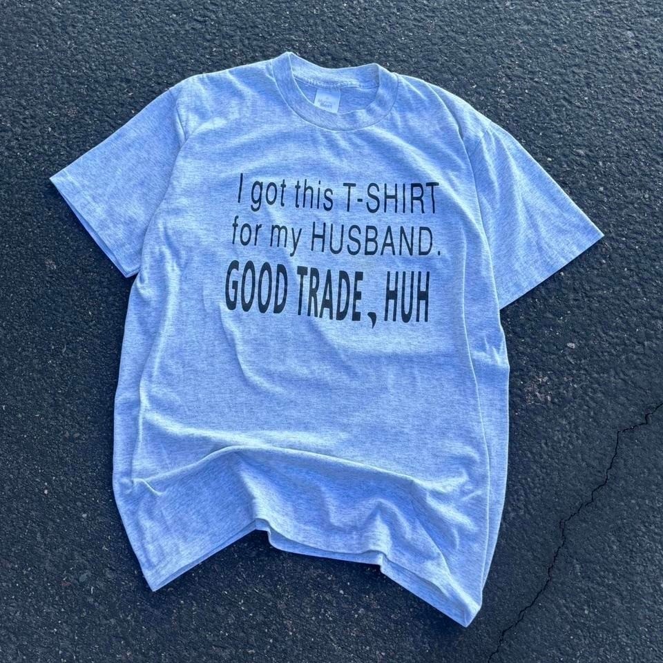Vintage 90’s Funny Comedy Shirt Size XL “I traded this shirt for my husband”